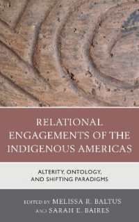 Relational Engagements of the Indigenous Americas : Alterity, Ontology, and Shifting Paradigms