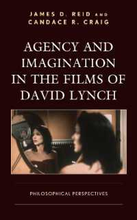 Agency and Imagination in the Films of David Lynch : Philosophical Perspectives (Cine-aesthetics: New Directions in Film and Philosophy)