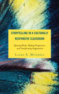Storytelling in a Culturally Responsive Classroom : Opening Minds， Shifting Perspectives， and Transforming Imaginations