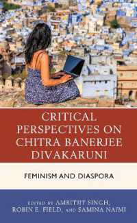 Critical Perspectives on Chitra Banerjee Divakaruni : Feminism and Diaspora
