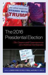 The 2016 Presidential Election : The Causes and Consequences of a Political Earthquake (Voting, Elections, and the Political Process)