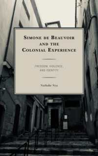 Simone de Beauvoir and the Colonial Experience : Freedom, Violence, and Identity