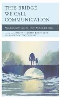 This Bridge We Call Communication : Anzaldúan Approaches to Theory, Method, and Praxis