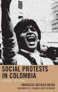Social Protests in Colombia : A History, 1958-1990 (Social Movements in the Americas)
