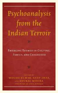 Psychoanalysis from the Indian Terroir : Emerging Themes in Culture, Family, and Childhood (Psychoanalytic Studies: Clinical, Social, and Cultural Contexts)