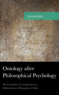 Ontology after Philosophical Psychology : The Continuity of Consciousness in William James's Philosophy of Mind (American Philosophy Series)