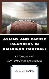 Asians and Pacific Islanders in American Football : Historical and Contemporary Experiences (Sport, Identity, and Culture)