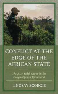 Conflict at the Edge of the African State : The ADF Rebel Group in the Congo-Uganda Borderland
