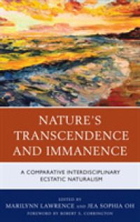 Nature's Transcendence and Immanence : A Comparative Interdisciplinary Ecstatic Naturalism