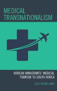 Medical Transnationalism : Korean Immigrants' Medical Tourism to South Korea (Korean Communities across the World)