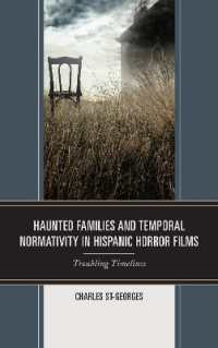 Haunted Families and Temporal Normativity in Hispanic Horror Films : Troubling Timelines