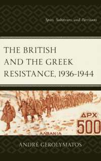 The British and the Greek Resistance, 1936-1944 : Spies, Saboteurs, and Partisans