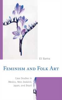フェミニズムと民芸：メキシコ、ニュージーランド、日本、ブラジルの事例研究<br>Feminism and Folk Art : Case Studies in Mexico, New Zealand, Japan, and Brazil