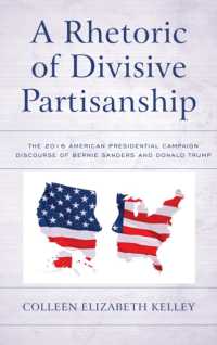 Rhetoric of Divisive Partisanship: The 2016 American Presidential Campaign Discourse of Bernie Sanders and Donald Trump (Lexington Studies in Political Communication")