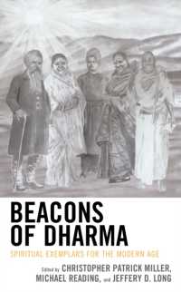 Beacons of Dharma : Spiritual Exemplars for the Modern Age (Explorations in Indic Traditions: Theological, Ethical, and Philosophical)