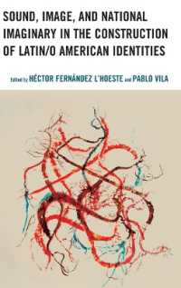 Sound， Image， and National Imaginary in the Construction of Latin/o American Identities (Music， Culture， and Identity in Latin America)