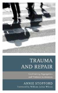 Trauma and Repair : Confronting Segregation and Violence in America (Psychoanalytic Studies: Clinical, Social, and Cultural Contexts)