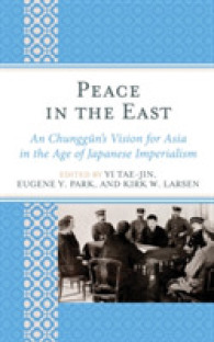 Peace in the East : An Chunggun's Vision for Asia in the Age of Japanese Imperialism (Asiaworld)