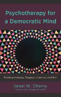 Psychotherapy for a Democratic Mind : Treating Intimacy, Tragedy, Violence, and Evil