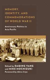 Memory, Identity, and Commemorations of World War II : Anniversary Politics in Asia Pacific