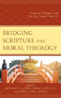 Bridging Scripture and Moral Theology : Essays in Dialogue with Yiu Sing Lúcás Chan, S.J.