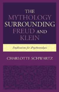 The Mythology Surrounding Freud and Klein : Implications for Psychoanalysis (Dialog-on-freud)