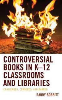 Controversial Books in K-12 Classrooms and Libraries : Challenged, Censored, and Banned