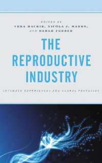 The Reproductive Industry : Intimate Experiences and Global Processes (Critical Perspectives on the Psychology of Sexuality, Gender, and Queer Studies)