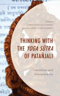Thinking with the Yoga Sutra of Patañjali : Translation and Interpretation (Explorations in Indic Traditions: Theological, Ethical, and Philosophical)