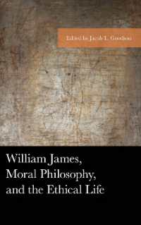 William James, Moral Philosophy, and the Ethical Life (American Philosophy Series)