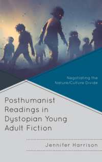 Posthumanist Readings in Dystopian Young Adult Fiction : Negotiating the Nature/Culture Divide (Children and Youth in Popular Culture)