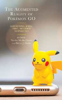The Augmented Reality of Pokémon Go : Chronotopes, Moral Panic, and Other Complexities