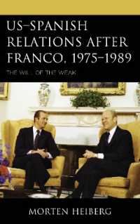 US-Spanish Relations after Franco, 1975-1989 : The Will of the Weak (The Harvard Cold War Studies Book Series)