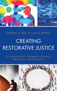 Creating Restorative Justice : A Communication Perspective of Justice, Restoration, and Community