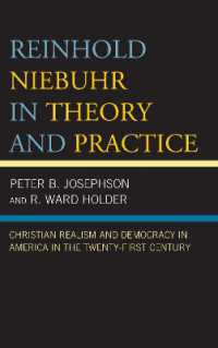 Reinhold Niebuhr in Theory and Practice : Christian Realism and Democracy in America in the Twenty-First Century