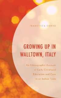 Growing Up in Walltown, Italy : An Ethnographic Account of Early Childhood Education and Care in an Italian Town
