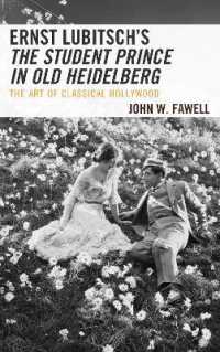 Ernst Lubitsch's the Student Prince in Old Heidelberg : The Art of Classical Hollywood