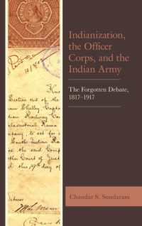 Indianization, the Officer Corps, and the Indian Army : The Forgotten Debate, 1817-1917