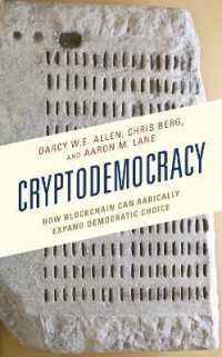 Cryptodemocracy : How Blockchain Can Radically Expand Democratic Choice (Polycentricity: Studies in Institutional Diversity and Voluntary Governance)
