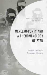 Merleau-Ponty and a Phenomenology of PTSD : Hidden Ghosts of Traumatic Memory