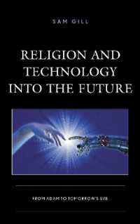 Religion and Technology into the Future : From Adam to Tomorrow's Eve (Studies in Body and Religion)