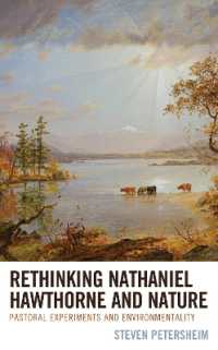Rethinking Nathaniel Hawthorne and Nature : Pastoral Experiments and Environmentality (Ecocritical Theory and Practice)