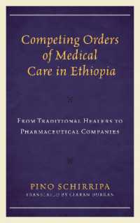 Competing Orders of Medical Care in Ethiopia : From Traditional Healers to Pharmaceutical Companies (Anthropology of Well-being: Individual, Community, Society)