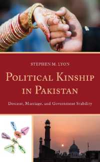 Political Kinship in Pakistan : Descent, Marriage, and Government Stability (Anthropology of Kinship and the Family)