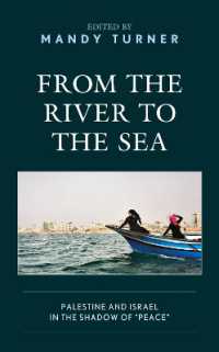 From the River to the Sea : Palestine and Israel in the Shadow of 'Peace'