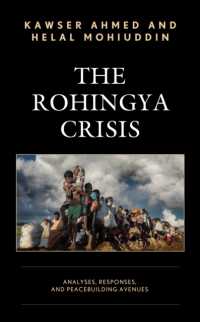 The Rohingya Crisis : Analyses, Responses, and Peacebuilding Avenues