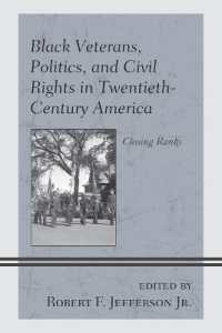 Black Veterans, Politics, and Civil Rights in Twentieth-Century America : Closing Ranks (War and Society in Modern American History)
