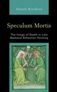 Speculum Mortis : The Image of Death in Late Medieval Bohemian Painting