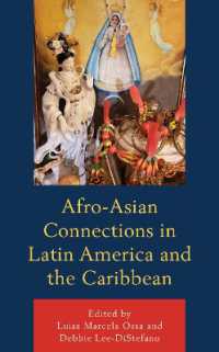 Afro-Asian Connections in Latin America and the Caribbean (Black Diasporic Worlds: Origins and Evolutions from New World Slaving)