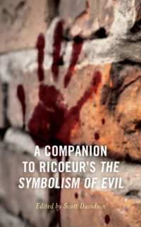 A Companion to Ricoeur's the Symbolism of Evil (Studies in the Thought of Paul Ricoeur)